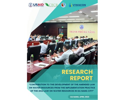 RESEARCH REPORT: CONTRIBUTION TO THE DEVELOPMENT OF THE AMENDED LAW ON WATER RESOURCES FROM THE IMPLEMENTATION PRACTICE OF THE 2012 LAW ON WATER RESOURCES IN DA NANG CITY