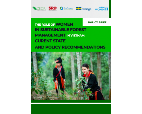 POLICY BRIEF: THE ROLE OF WOMEN IN SUSTAINABLE FOREST MANAGEMENT IN VIETNAM: CURENT STATE AND POLICY RECOMMENDATIONS